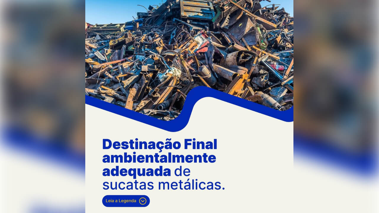 Destinação final ambientalmente adequada de sucatas metálicas