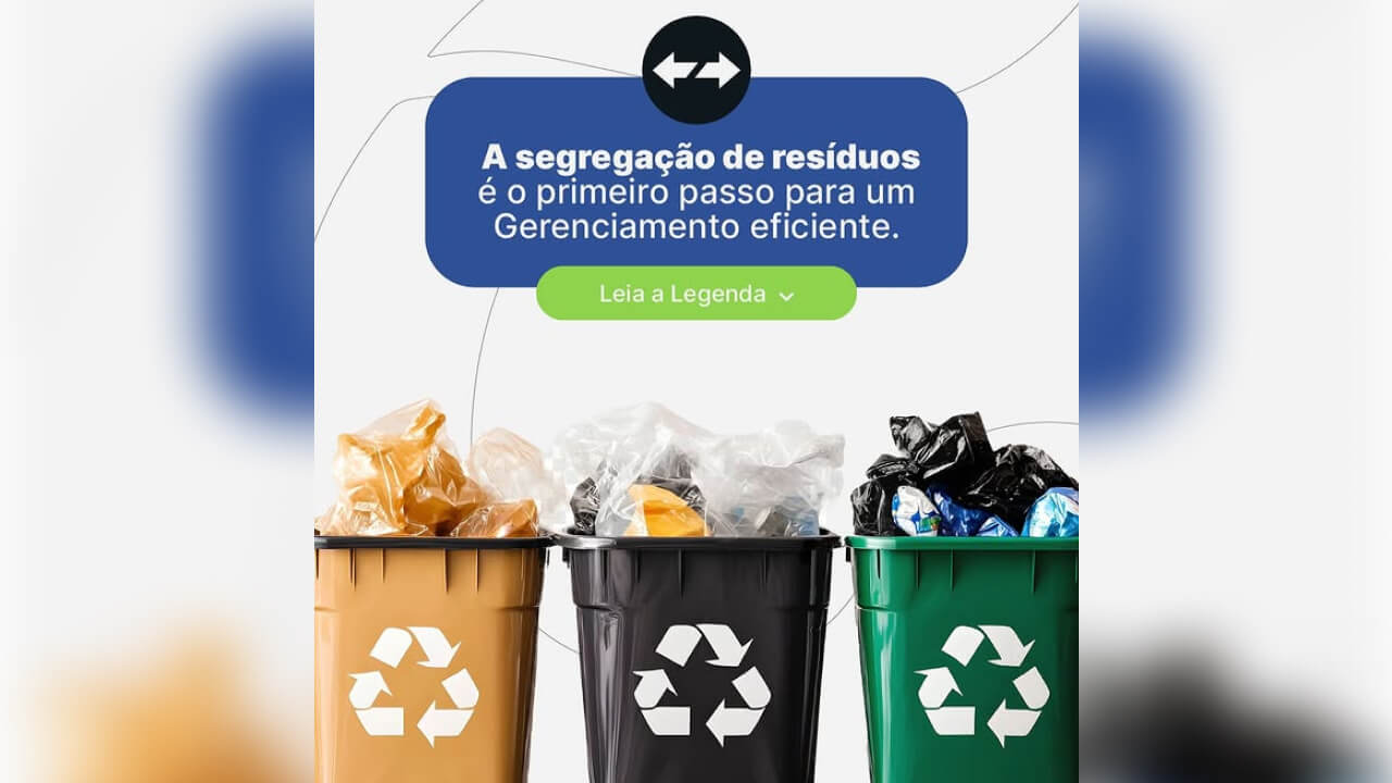 A segregação de resíduos é o primeiro passo para um gerenciamento eficiente