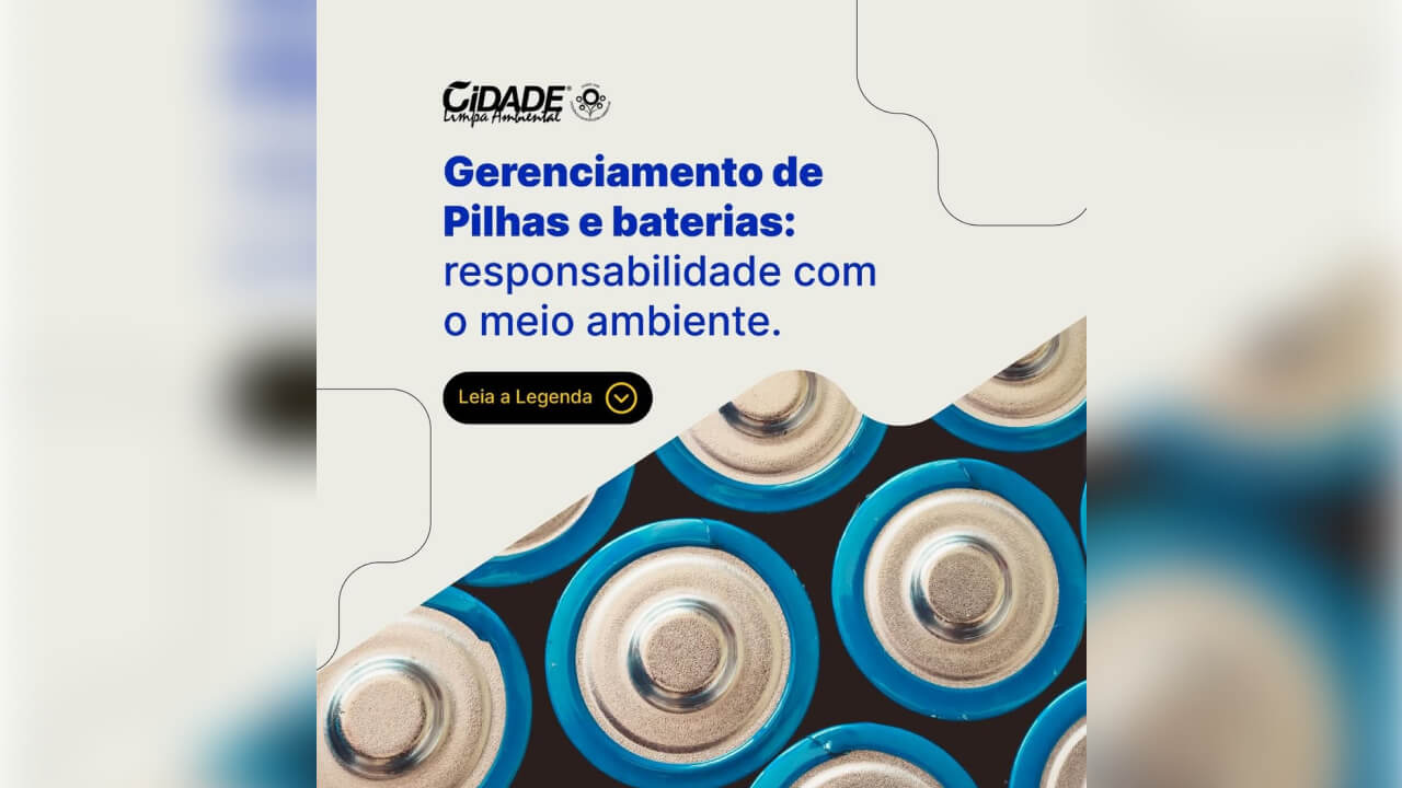 Gerenciamento de pilhas e baterias: responsabilidade com o meio ambiente